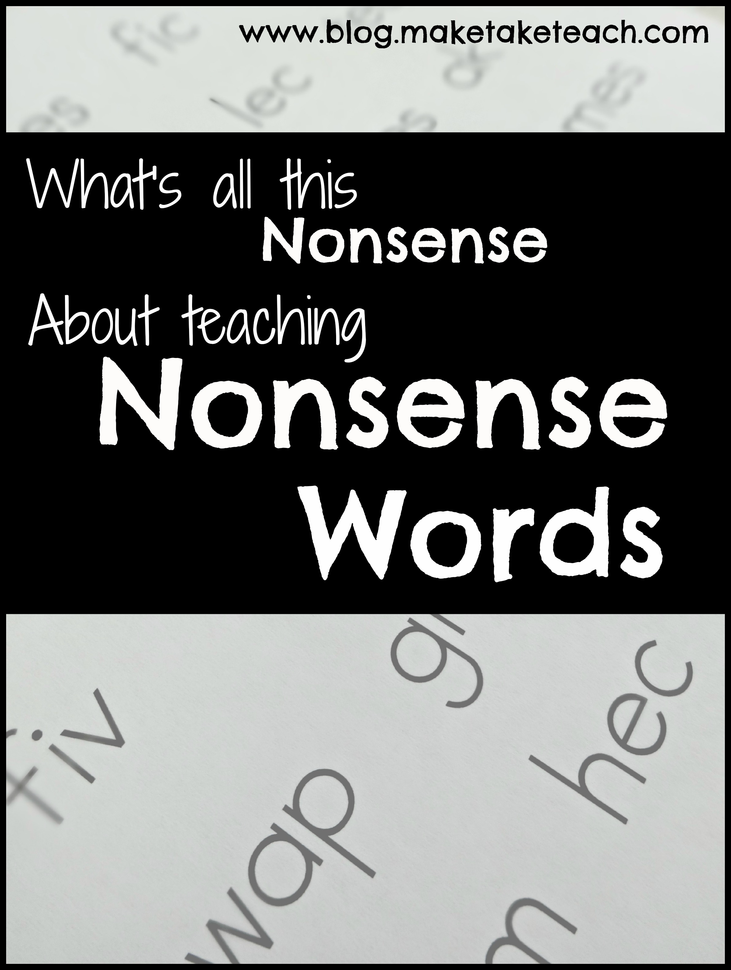 Why we should be using but not teaching nonsense words – The Literacy Blog